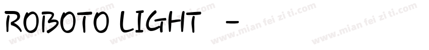 ROBOTO LIGHT 常规字体转换